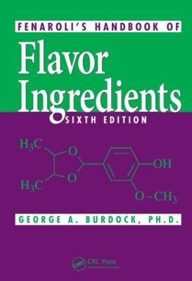 Fenaroli's Handbook of Flavor Ingredients(English, Hardcover, Burdock George A.)