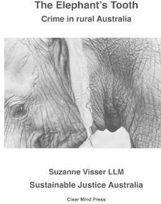 The Elephant's Tooth, Crime in Rural Australia(English, Paperback, Visser Suzanne)