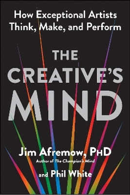 The Creative's Mind(English, Paperback, Afremow Jim PhD)