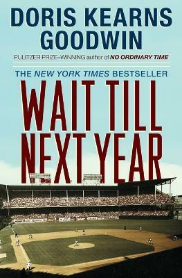 Wait till Next Year(English, Paperback, Goodwin Doris Kearns)