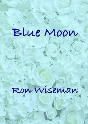 Blue Moon(English, Paperback, Wiseman Ronald)