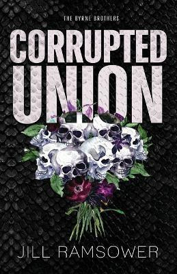 Corrupted Union(English, Paperback, Ramsower Jill)