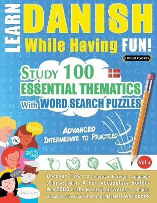 Learn Danish While Having Fun! - Advanced(English, Paperback, Linguas Classics)