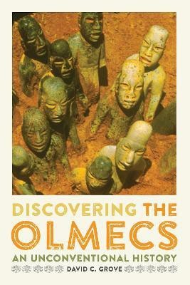 Discovering the Olmecs(English, Paperback, Grove David C.)