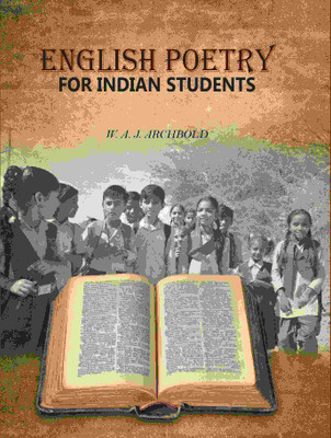 English Poetry For Indian Students(Paperback, W. A. J. Archbold)