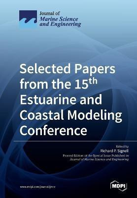 Selected Papers from the 15th Estuarine and Coastal Modeling Conference(English, Paperback, unknown)