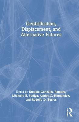 Gentrification, Displacement, and Alternative Futures(English, Hardcover, unknown)