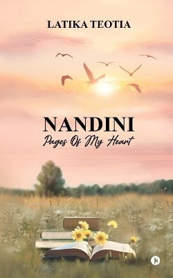 Nandini-Pages Of My Heart(English, Paperback, Latika Teotia)