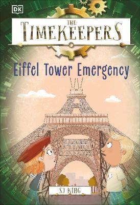 The Timekeepers: Eiffel Tower Emergency(English, Hardcover, King SJ)