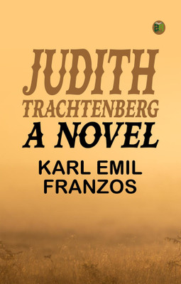 Judith Trachtenberg: A Novel(Paperback, Karl Emil Franzos)