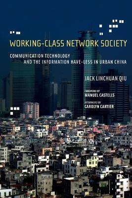 Working-Class Network Society(English, Paperback, Qiu Jack Linchuan)