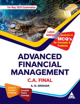 Advanced Financial Management for C.A. Final - For May 2024 Examination (Hundreds of MCQ's for Concepts & Problems)(Paperback, A. N. Sridhar)