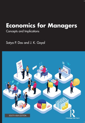 Economics for Managers: Concepts and Implications(Paperback, Satya P. Das, J.K. Goyal)