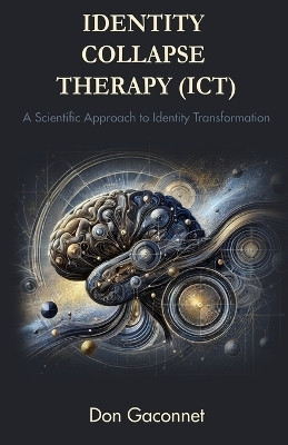Identity Collapse Therapy (ICT)(English, Paperback, Gaconnet Don)