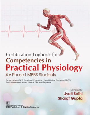 Certification Logbook for Competencies in Practical Physiology for Phase I MBBS Students - 2025(Paperback, Jyoti Sethi, Sharat Gupta)