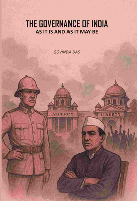 The Governance Of India: As It Is And As It May Be [Hardcover](Hardcover, Govinda Das)
