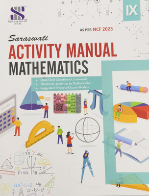 Saraswati Activity Manual Mathematics Class 9 (2024 edition)(New Saraswati house India pvt LTD, Anupam Sagar)