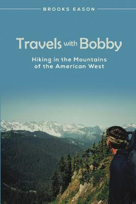 Travels with Bobby(English, Paperback, Eason Brooks)