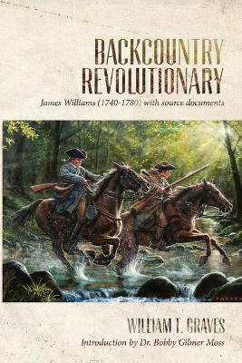 Backcountry Revolutionary(English, Paperback, Graves William T.)
