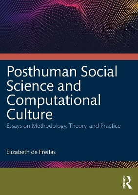 Posthuman Social Science and Computational Culture(English, Paperback, de Freitas Elizabeth)
