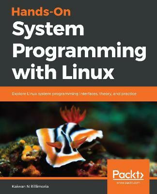 Hands-On System Programming with Linux(English, Paperback, Billimoria Kaiwan N)