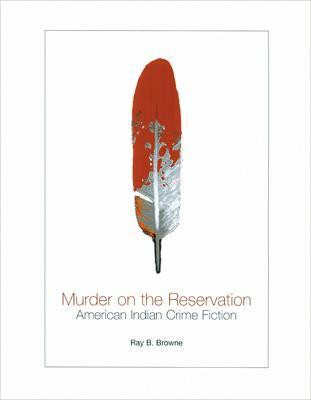 Murder on the Reservation(English, Hardcover, Browne Ray B.)