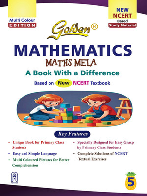 Golden Mathematics Study Material Based on NEW NCERT Maths Mela For Class 5 | Easy and Simple Language | Multi Coloured Pictures for Better Comprehension | Complete Solutions of NCERT Textual Exercises(Paperback, S Gupta, New Age Editorial Team) Golden Mathematics Study Material Based on NEW NCERT Maths Mela For Class 5 | Easy and Simple Language | Multi Coloured Pictures for Better Comprehension | Complete Solutions of NCERT Textual Exercises(Paperback, S Gupta, New Age Editorial Team)
