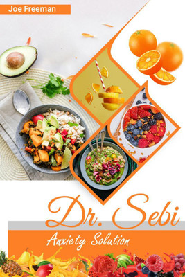 Dr. Sebi Anxiety Solution(English, Paperback, Joe Freeman)