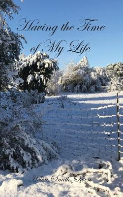 Having the Time of My Life(English, Paperback, Owen Helen Smith)