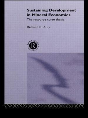 Sustaining Development in Mineral Economies(English, Hardcover, Auty Richard)