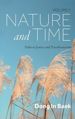 Nature and Time, Volume II(English, Hardcover, Baek Dong In)