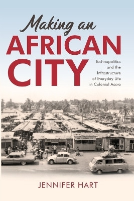 Making an African City(English, Paperback, Hart Jennifer)