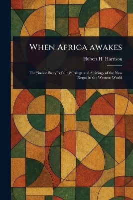 When Africa Awakes(English, Paperback, Harrison Hubert H)