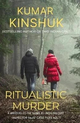 Ritualistic Murder - A Prequel (Book 0) to The Kanke Killings Trilogy. A riveting, gripping, mind-numbing, edge-of-the-seat thriller like no other. Get into thrilling action from the first page.(English, Paperback, Kinshuk Kumar) Ritualistic Murder - A Prequel (Book 0) to The Kanke Killings Trilogy. A riveting, gripping, mind-numbing, edge-of-the-seat thriller like no other. Get into thrilling action from the first page.(English, Paperback, Kinshuk Kumar)