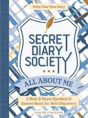 Secret Diary Society All About Me(English, Hardcover, Staunton Joseph)