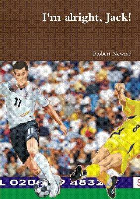I'm Alright, Jack!(English, Paperback, Newrad Robert)