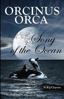 Orcinus Orca - Song of the Ocean(English, Paperback, Clayton Nigel B J)