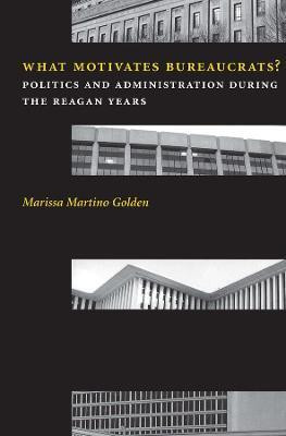 What Motivates Bureaucrats?(English, Paperback, Golden Marissa Martino)