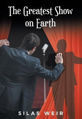 The Greatest Show on Earth(English, Hardcover, Weir Silas)