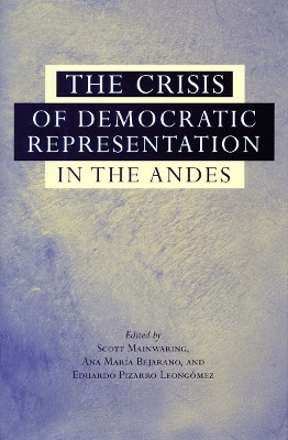 The Crisis of Democratic Representation in the Andes(English, Hardcover, unknown)