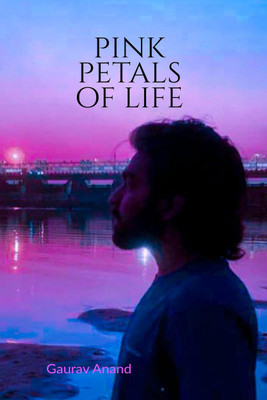 Pink Petals of Life(English, Paperback, Gaurav Anand)