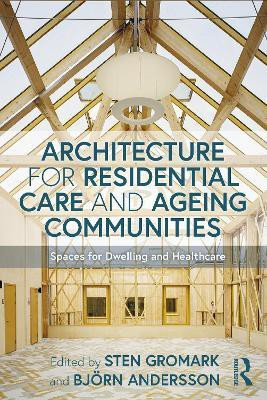 Architecture for Residential Care and Ageing Communities(English, Hardcover, unknown)
