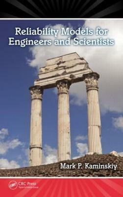 Reliability Models for Engineers and Scientists(English, Hardcover, Kaminskiy Mark P.)