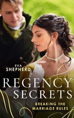 Regency Secrets: Breaking The Marriage Rules(English, Paperback, Shepherd Eva)