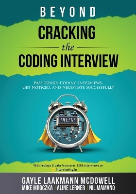 Beyond Cracking the Coding Interview(English, Paperback, Mcdowell Gayle Laakmann)