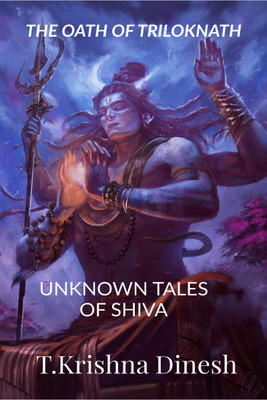 THE OATH OF TRILOKNATH(English, Paperback, T. Krishna Dinesh)