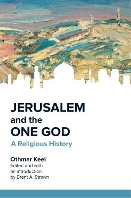Jerusalem and the One God(English, Paperback, Keel Othmar)