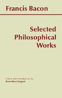 Bacon: Selected Philosophical Works(English, Paperback, Bacon Francis)