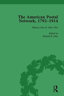 The American Postal Network, 1792-1914 Vol 4(English, Hardcover, John Richard R)