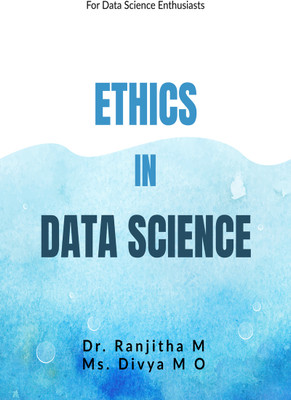 Ethics in Data Science(English, Paperback, Dr Ranjitha M)